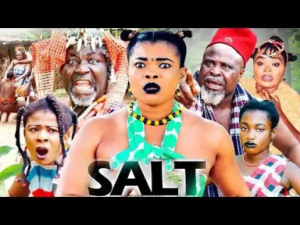 The Salt Season 1 - 2019 Nollywood Movie